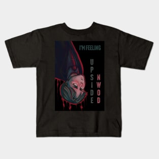 I'm feeling Upside Down Kids T-Shirt